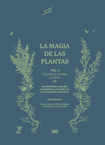 La magia de las plantas: Vol. 3. Elemento Tierra. La raíz von Editorial GG, SL