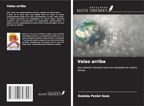 Velas arriba: Una reflexión filosófica sobre las realidades de nuestro tiempo von Ediciones Nuestro Conocimiento