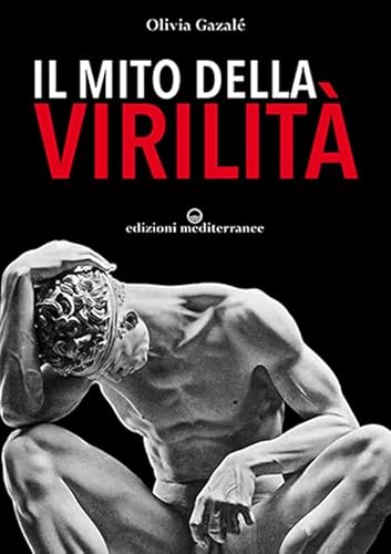 Il mito della virilità von Edizioni Mediterranee