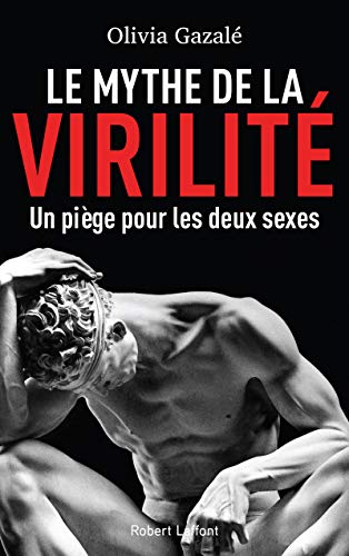 Le Mythe de la virilité von ROBERT LAFFONT