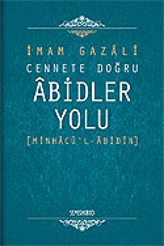 Cennete Dogru Abidler Yolu Minhacül - Abidin: Ciltli