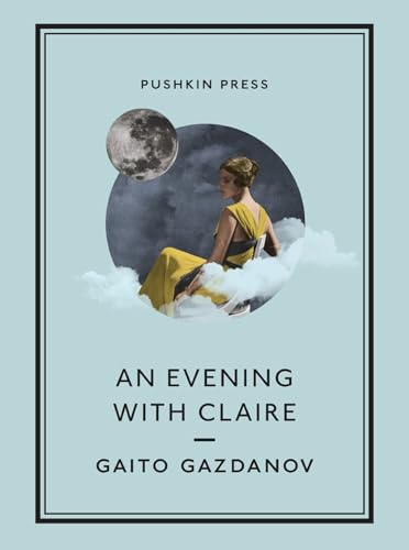 An Evening with Claire: Gaito Gazdanov (The Pushkin Collection)