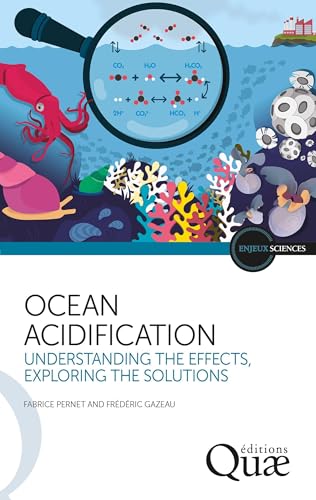 Ocean acidification: Understanding the effects, exploring the solutions von Editions Quae Gie