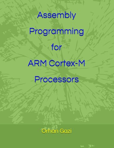 Assembly Programming for ARM Cortex-M Processors von Independently published
