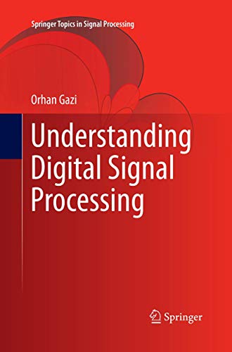 Understanding Digital Signal Processing (Springer Topics in Signal Processing, Band 13) von Springer