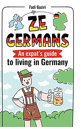 ZE GERMANS: An expat's guide to living in Germany