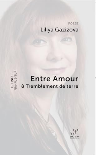 Entre Amour et tremblement de terre (2025): Edition français-russe-turque von VIBRATION