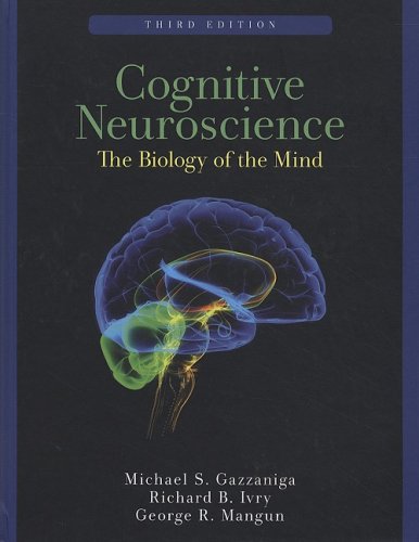 Cognitive Neuroscience: The Biology of the Mind