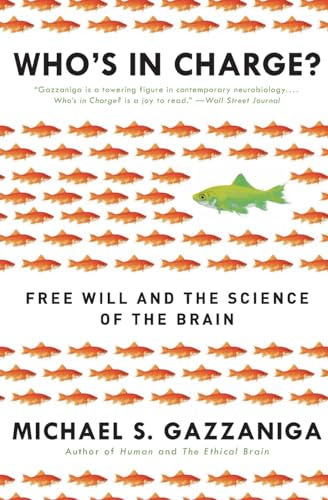 WHOS CHARGE: The Neuroscience of Decision-Making, the Notion of Free Will and the Idea of a Determined World von Ecco