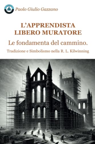 L’apprendista Libero Muratore. Le fondamenta del cammino. von Youcanprint