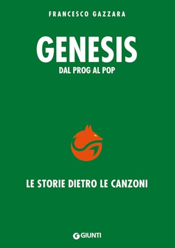 Genesis. Dal prog al pop. Le storie dietro le canzoni (Bizarre)