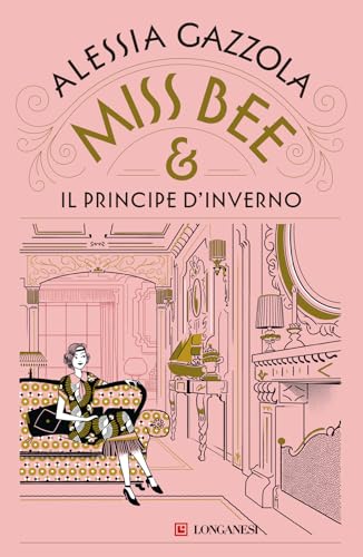 Miss Bee e il principe d'inverno (La Gaja scienza) von Longanesi