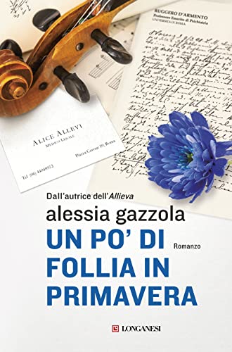 Un po' di follia in primavera (La Gaja scienza, Band 1245) von Longanesi