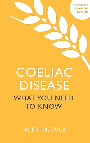 Coeliac Disease: What You Need To Know (Overcoming Common Problems) von Sheldon Press