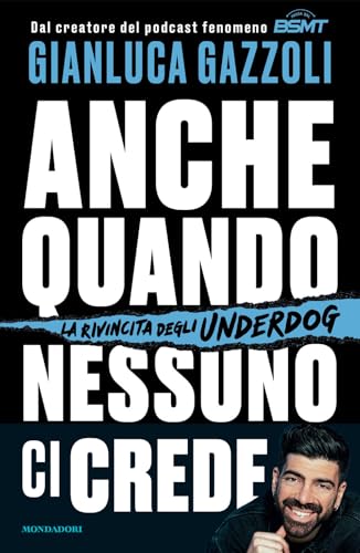 Anche quando nessuno ci crede. La rivincita degli underdog (Vivere meglio) von Mondadori