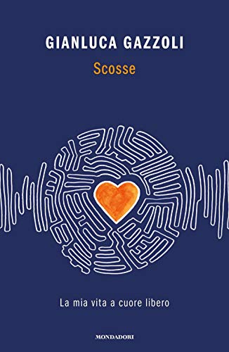 Scosse. La mia vita a cuore libero (Vivavoce) von Mondadori
