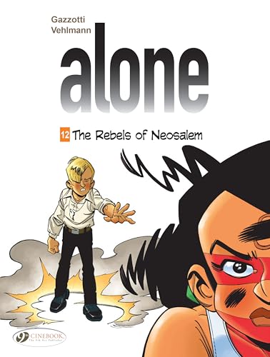 Alone 12: The Rebels of Neosalem