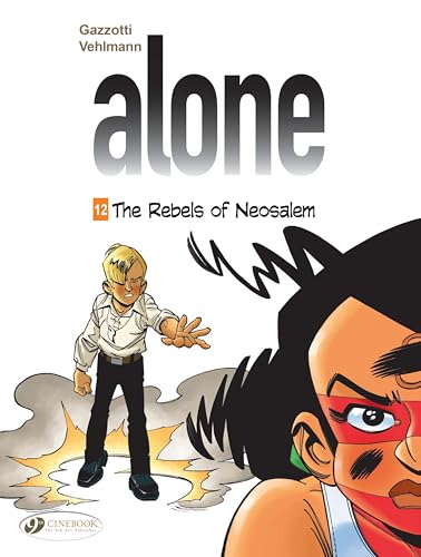 Alone 12: The Rebels of Neosalem