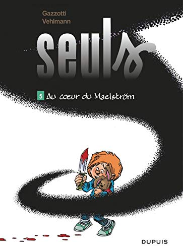 Seuls 5/Au coeur du maelstrom von DUPUIS