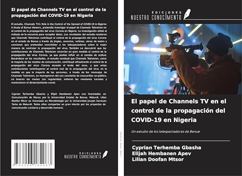 El papel de Channels TV en el control de la propagación del COVID-19 en Nigeria: Un estudio de los telespectadores de Benue El papel de Channels TV en el control de la propagación del COVID-19 en Nigeria: Un estudio de los telespectadores de Benue