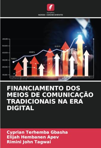 FINANCIAMENTO DOS MEIOS DE COMUNICAÇÃO TRADICIONAIS NA ERA DIGITAL FINANCIAMENTO DOS MEIOS DE COMUNICAÇÃO TRADICIONAIS NA ERA DIGITAL von Edições Nosso Conhecimento