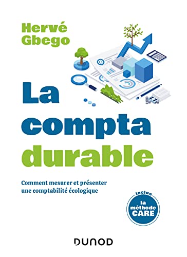 La compta durable: Comment mesurer et présenter une comptabilité écologique von DUNOD