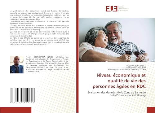 Niveau économique et qualité de vie des personnes âgées en RDC: Evaluation des données de la Zone de Sante de Boto/Province du Sud Ubangi von Éditions universitaires européennes
