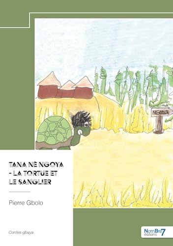 Tana nè Ngoya - La tortue et le sanglier Tana nè Ngoya - La tortue et le sanglier von NOMBRE 7