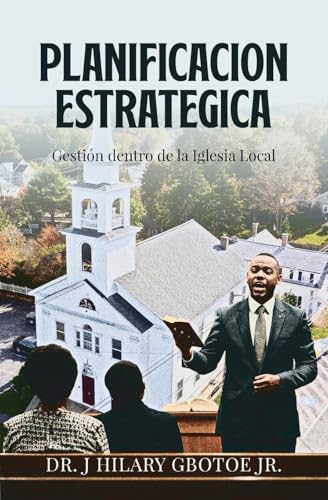 Planificación Estratégica: Gestión dentro de la iglesia local von ARPress