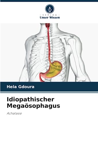 Idiopathischer Megaösophagus: Achalasie
