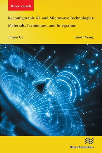 Reconfigurable RF and Microwave Technologies: Materials, Techniques, and Integration von River Publishers