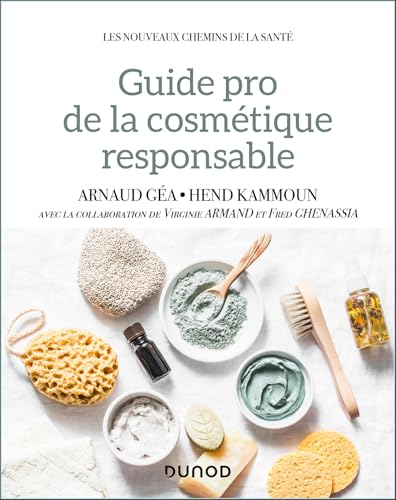 Guide pro de la cosmétique responsable von DUNOD