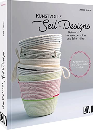 Deko DIY – Kunstvolle Seil-Designs: Deko und Home-Accessoires aus Seilen nähen