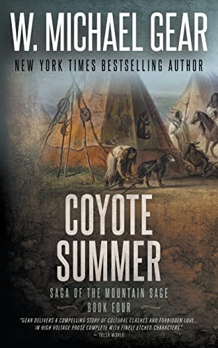 Coyote Summer: Saga of the Mountain Sage, Book Four: A Classic Historical Western Series Coyote Summer: Saga of the Mountain Sage, Book Four: A Classic Historical Western Series