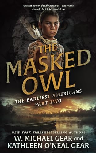 The Masked Owl: A Historical Fantasy Series (The Earliest Americans, Band 2) von Wolfpack Publishing