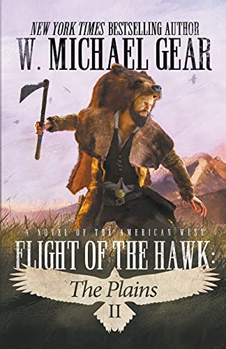 Flight Of The Hawk: The Plains: A Novel of the American West von Wolfpack Publishing
