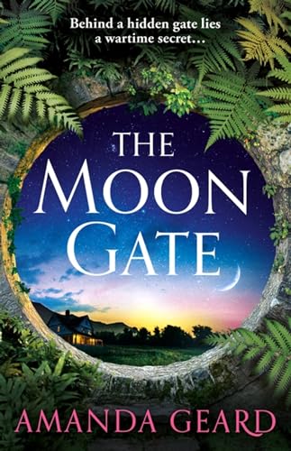 The Moon Gate: The mesmerising story of a hidden house and a lost wartime secret The Moon Gate: The mesmerising story of a hidden house and a lost wartime secret