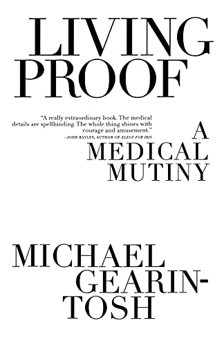 Living Proof: A Medical Mutiny von Scribner Book Company