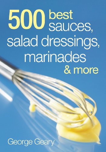 500 Best Sauces, Salad Dressings, Marinades & More