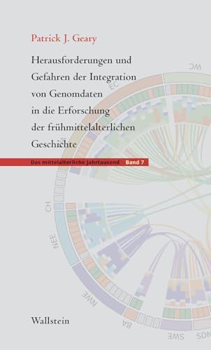 Herausforderungen und Gefahren der Integration von Genomdaten in die Erforschung der frühmittelalterlichen Geschichte (Das mittelalterliche Jahrtausend)