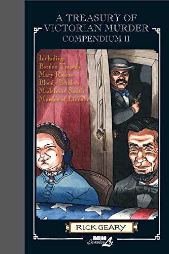 A Treasury Of Victorian Murder Compendium Ii: Including: The Borden Tragedy; The Mystery of Mary Rogers; The Saga of the Bloody Benders; The Case of ... Madeleine Smith, Murder of Abraham Lincoln