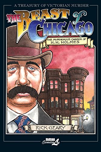 The Beast of Chicago: The Murderous Career of H. H. Holmes: An Account of the Life and Crimes of Herman W. Mudgett, Known to the World As H.H. Holmes, ... Hayes, et al. (Treasury of Victorian Murder) von Nantier Beall Minoustchine Publishing