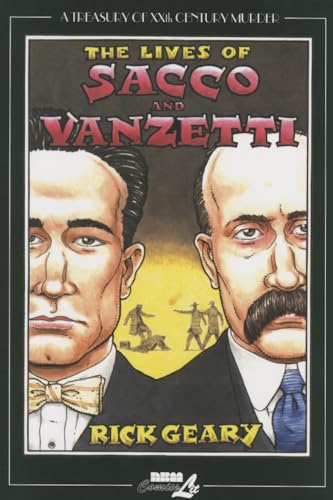 The Lives of Sacco & Vanzetti (A Treasury of XXth Century Murder)