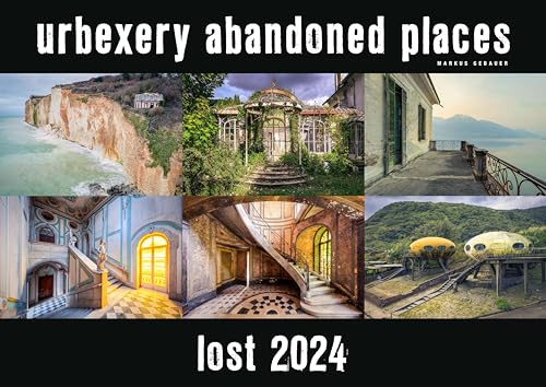 Lost 2024 - Kalender Urbexery Abandoned Places A3 Calendar: urbexery abandoned places von urbexery abandoned places