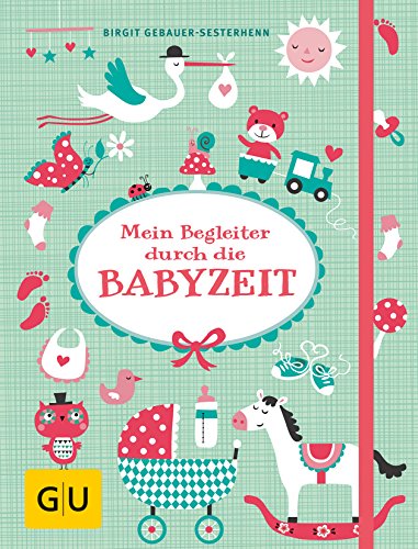 Mein Begleiter durch die Babyzeit