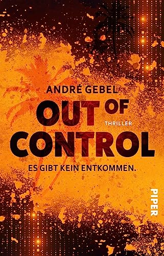 Out of Control – Es gibt kein Entkommen: Thriller | Spannender Thriller zu Metaversum und KI um eine Todesserie in Los Angeles von Piper Spannungsvoll