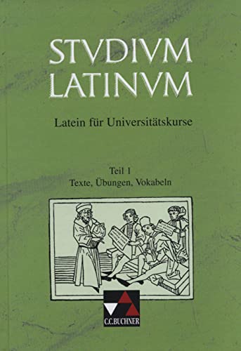 Studium Latinum, in 2 Tln., Tl.1, Texte, Übungen, Vokabeln: Latein für Universitätskurse (Studium Latinum. Latein für Universitätskurse) Studium Latinum, in 2 Tln., Tl.1, Texte, Übungen, Vokabeln: Latein für Universitätskurse (Studium Latinum. Latein für Universitätskurse)