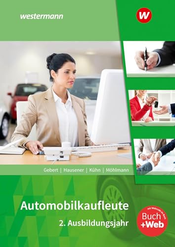 Automobilkaufleute: 2. Ausbildungsjahr Schulbuch Automobilkaufleute: 2. Ausbildungsjahr Schulbuch von Westermann Berufliche Bildung