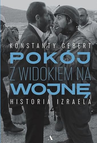 Pokój z widokiem na wojnę Historia Izraela von Agora