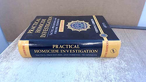 Practical Homicide Investigation: Tactics, Procedures, and Forensic Techniques, Fifth Edition (Practical Aspects of Criminal and Forensic Investigations) von CRC Press